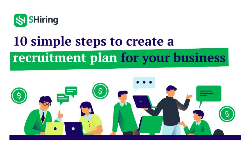 10 simple steps to create a recruitment plan for your business