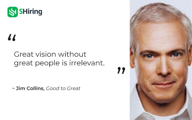 Great vision without great people is irrelevant.